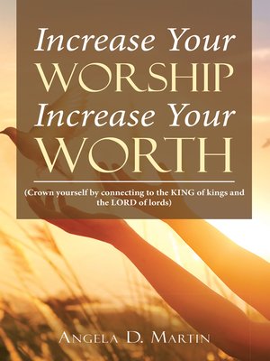 cover image of Increase Your Worship Increase Your Worth